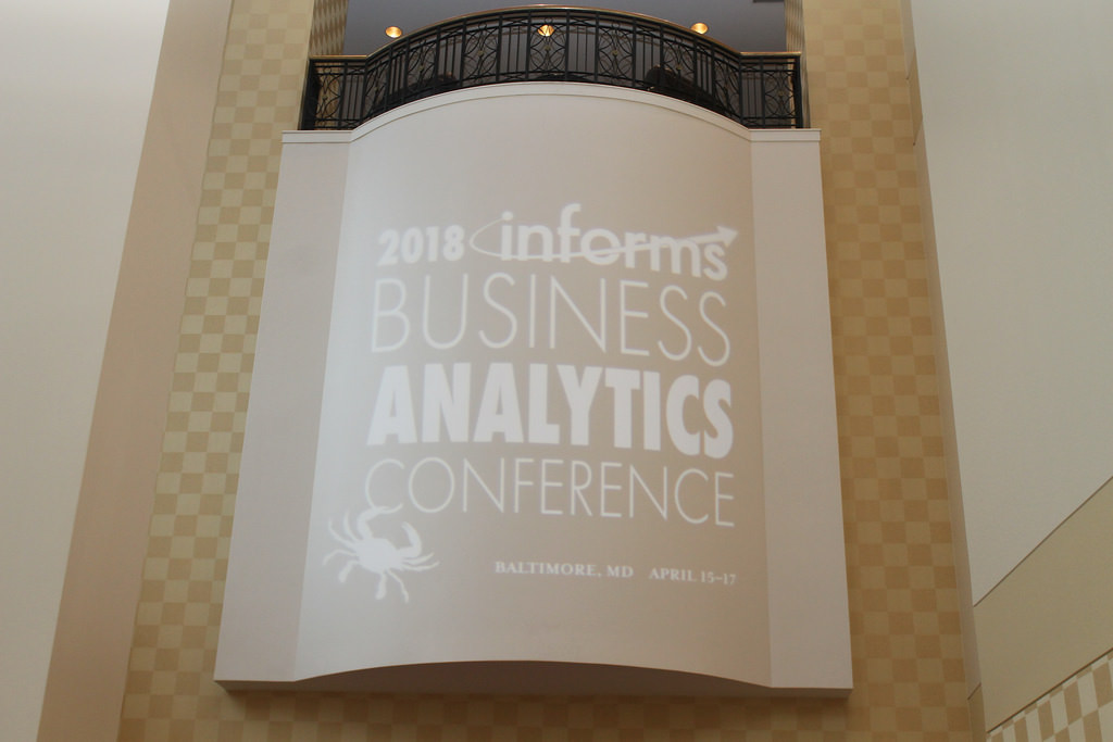 Three Things I Learned from 2018 Informs Business Analytics Conference